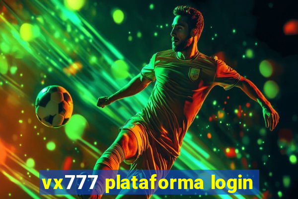 vx777 plataforma login